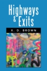 Image for HIGHWAYS &amp; EXITS: A Screenplay