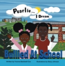Image for Pearlie... I Dream: Bullied at School