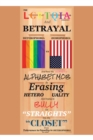 Image for LGBTQIA+ Community and Betrayal: Heterophobia vs. Homophobia  And How the Alphabet Mob Is Erasing Heterosexuality and Trying to Bully Us &amp;quote;Straights&amp;quote; into the &amp;quote;Closet&amp;quote; From Tolerance to Equality to Heterophobia