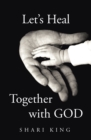 Image for Let&#39;s Heal Together With GOD