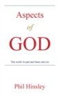 Image for Aspects of GOD: This world: its past and future and you