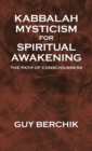 Image for Kabbalah Mysticism for Spiritual Awakening: The Path of Consciousness