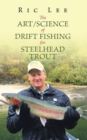 Image for The Art/Science of Drift Fishing for Steelhead Trout