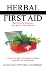 Image for Herbal First Aid: Basic First Aid Techniques Using Spices, Foods and Plants