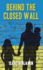 Image for Behind the Closed Wall