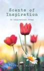 Image for Scents of Inspiration: 60 Inspirational Poems
