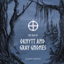 Image for The Tale of Oknytt &amp; Gray Gnomes: Book 1 of the Ella Trilogy