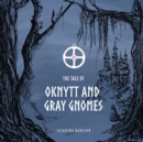 Image for The tale of oknytt &amp; gray gnomes