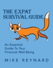 Image for The Expat Survival Guide : An Essential Guide to Your Financial Well-Being