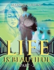 Image for Life is beautifulPart 2