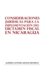 Image for Consideraciones Juridicas Para La Implementacion del Dictamen Fiscal En Nicaragua