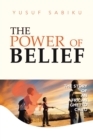 Image for The Power of Belief: The Story of an African Ghetto Child