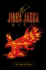 Image for THE JIBBA JABBA BIRD
