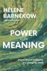 Image for Power with meaning: values-based leadership in a changing world