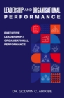 Image for Leadership and Organisational Performance: Executive Leadership &amp; Organisational Performance