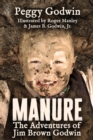 Image for Manure: The Adventures of Jim Brown Godwin