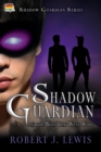 Image for Shadow Guardian and the Boys that Woof