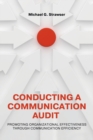 Image for Conducting a Communication Audit : Promoting Organizational Effectiveness Through Communication Efficiency