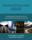 Image for Reconceptualizing Grief