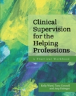 Image for Clinical Supervision for the Helping Professions