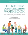 Image for The Business Communication Workbook : Skills and Strategies for the Working World