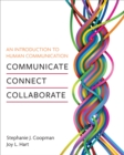 Image for An Introduction to Human Communication : Communicate, Connect, Collaborate