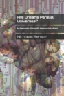 Image for Are Dreams Parallel Universes? : An Exploration Of Scientific Evidence (2nd Edition)