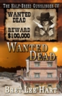 Image for Wanted Dead (The Half-Breed Gunslinger IV)
