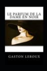 Image for Le Parfum de la Dame en noir Annote