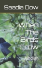 Image for When The Birds Crow : Juhdiah