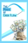 Image for The Magic of Cash Flow