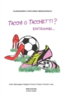 Image for Tacchi o tacchetti? Entrambi...