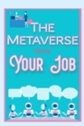 Image for The Metaverse vs. Your Job