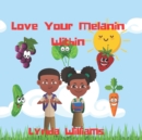 Image for Love Your Melanin Within