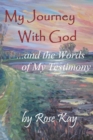 Image for My Journey with God and the Words of My Testimony