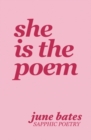 Image for She is the poem  : sapphic poetry