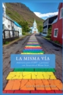 Image for La Misma Via : Itinerario para LGBT+ y personas con Atraccion al Mismo Sexo