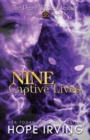 Image for Nine Captive Lives : A Tale of Witchcraft, Irish Legend, and Star-crossed Lovers