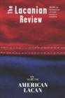 Image for The Lacanian Review 12 : American Lacan