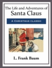 Image for Life and Adventures of Santa Claus (Annotated)