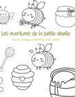 Image for Les aventures de la petite abeille : Livre de coloriage et labyrinthes pour enfants