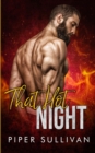Image for That Hot Night : A Firefighter Romance