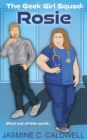 Image for The Geek Girl Squad : Rosie: A nerdy medical romance