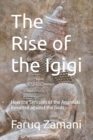 Image for The Rise of the Igigi : How the Servants of the Anunnaki Revolted against the Gods