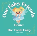 Image for Our Fairy Friends, Dente : The Tooth Fairy