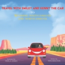 Image for Travel With Smiley And Kenny The Car To Wyoming South Dakota And North Dakota