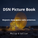 Image for DSN Picture Book : Majestic deep space radio antennas.