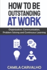 Image for How To Be Outstanding at Work