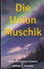 Image for Die Union Muschik