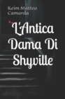 Image for L&#39;Antica Dama Di Shyville
